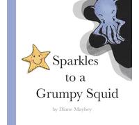 Sparkles to a Grumpy Squid