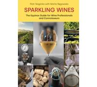 Sparkling Wines : The Equinox Guide for Wine Professionals and Connoisseurs