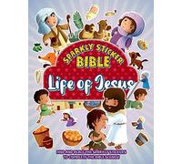 Sparkly Sticker Bible: Life of Jesus: Find and place sparkly stickers to complete Bible scenes!