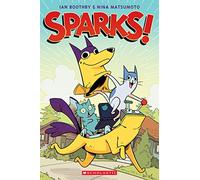 Sparks! A Graphic Novel: Volume 1