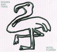 Sparks and Tides Hotel Florida (CD) Album Digipak