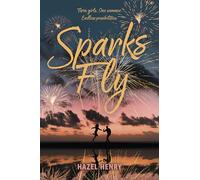 Sparks Fly: A Perfect Beach Read for Young Adults about Sisterhood, First Love, and One Life-Changing Small Town Summer: 1 (The Holliday Girls, 1)