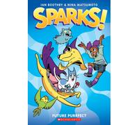 Sparks: Future Purrfect: A Graphic Novel (Sparks! #3)