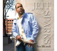 Sparks, Jeff - Love Life Soul