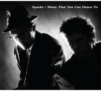 Sparks - Music That You Can Dance To