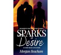 Sparks of Desire: An MMF Triad Love Story: 1 (Riverfront Fire Department)