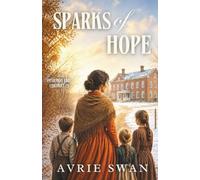 Sparks of Hope: 3 (The Peshtigo Fire Chronicles)