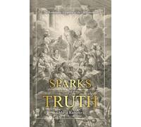 Sparks Of Truth: The Remarkable Allegories of the Old Testament