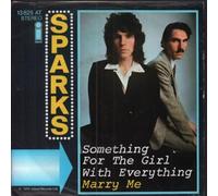 Sparks - Something For The Girl With Everything / Marry Me