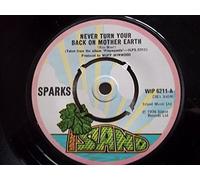 Sparks - Sparks: Never Turn Your Back On Mother Earth 7"