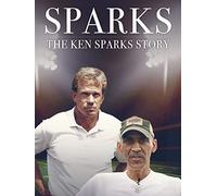 Sparks: The Ken Sparks Story