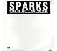 Sparks - When Do I Get To Sing "My Way"