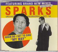 Sparks - When do I get to sing 'my way'-New Mixes
