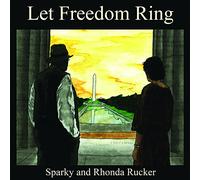 Sparky and Rhonda Rucker - Let Freedom Ring