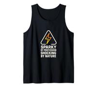 Sparky by Profession Shocking by Nature Electric Gift Tank Top