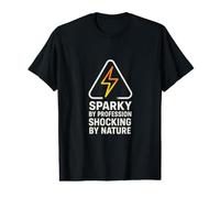 Sparky by Profession Shocking by Nature Electric Gift Value Graphic T-Shirt