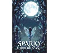 SPARKY EL HADA DEL BOSQUE
