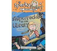Sparky Smart from Priory Park - Shipwrecked at the Library and Other Exploits