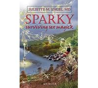 SPARKY: Surviving Sex Magick