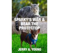 Sparky's War & Bear the Protector