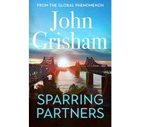 Sparring Partners: The Number One Sunday Times bestseller - The new collection of gripping legal stories