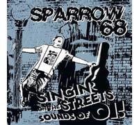 Sparrow 68 - Singin' On The Streets Sounds Of Oi! [VINYL]