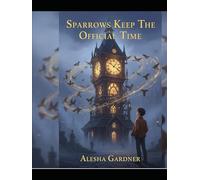 Sparrows Keep The Official Time
