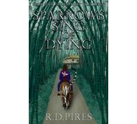 Sparrows Sing of Dying: The Tides That Reign Book 2