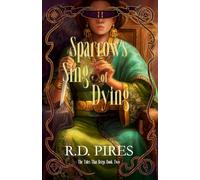 Sparrows Sing of Dying: The Tides That Reign Book Two: 2