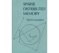 Sparse Distributed Memory (The MIT Press)