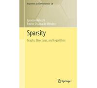Sparsity: Graphs, Structures, and Algorithms: 28 (Algorithms and Combinatorics, 28)