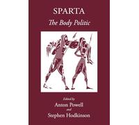 Sparta: The Body Politic: The Body Bolitic (Sparta and its influence)