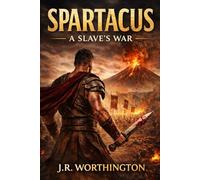 Spartacus: A Slave’s War