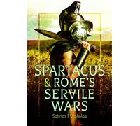 Spartacus and Rome's Servile Wars