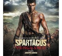 Joseph LoDuca - Spartacus Vengeance (Original Soundtrack)