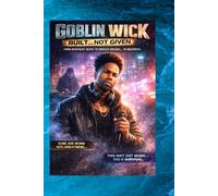 Spartan Gladiator Built... Not Given: The Goblin Wick: Issue #1