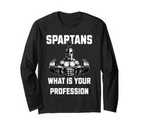 Spartans What is Your Profession Warrior Gym Motivation Long Sleeve T-Shirt