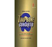 Spartito+ Parte( 2 Trombones and Piano) - DE MEIJ J. - Two Bone Concerto para 2 Trombones y Piano (Inc.Segundo Piano y Percusion Opcional)
