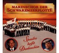 Spasiba Hei?t Dankesch?n by Marinechor der Schwarzmeerflotte