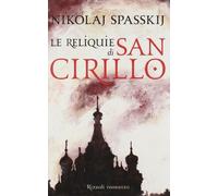 Spasskij Nikolaj - Reliquie Di San Cirillo (Le)