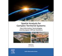 Spatial Analysis for Complex Territorial Systems : Geo-information Technologies and European Official Statistics