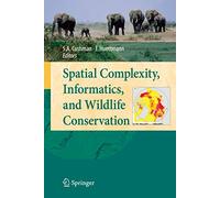 Spatial Complexity, Informatics, and Wildlife Conservation