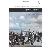 Spatial Cultures – Towards a New Social Morphology of Cities Past and Present – Routledge
