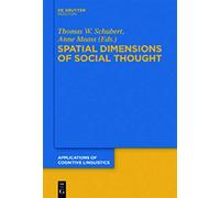 Spatial Dimensions of Social Thought: 18 (Applications of Cognitive Linguistics [ACL], 18)