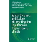 Spatial Dynamics and Ecology of Large Ungulate Populations in Tropical Forests of India