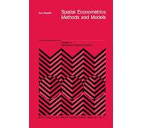 Spatial Econometrics – Methods and Models – 4 (Studies in Operational Regional Science, 4)