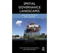 Spatial Governance Landscapes : Regulation, Property, and Planning