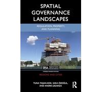 Spatial Governance Landscapes: Regulation, Property, and Planning (Regions and Cities)
