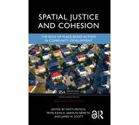 Spatial Justice and Cohesion : The Role of Place-Based Action in Community Development