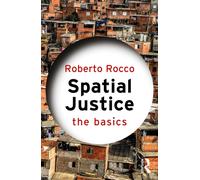 Spatial Justice : The Basics